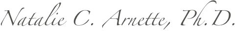 Natalie C. Arnette, Ph.D.