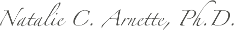 Natalie C. Arnette, Ph.D.